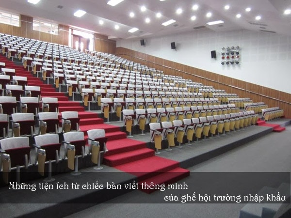 Bàn viết của ghế hội trường nhập khẩu có nhiều tiện ích đem lại cho người dùng sự thoải mái tiện lợi nhất