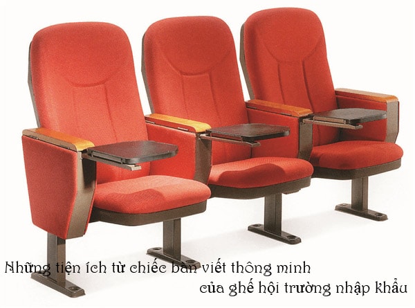 Bàn viết thông minh ghế hội trường nhập khẩu được cấu tạo thông minh