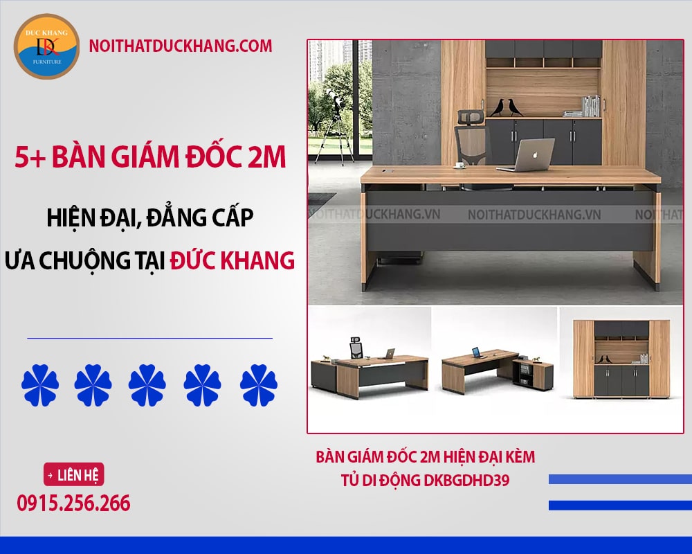 5+ bàn giám đốc 2m hiện đại, đẳng cấp ưa chuộng tại Đức Khang