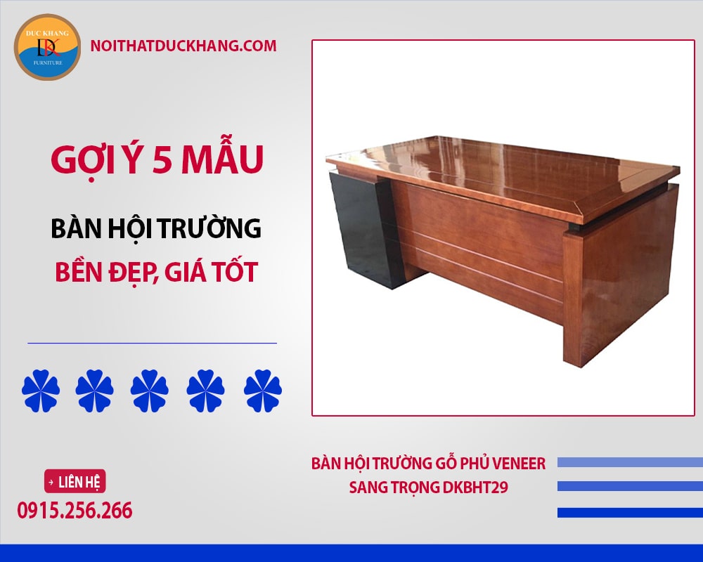 Bàn hội trường gỗ phủ Veneer sang trọng DKBHT29