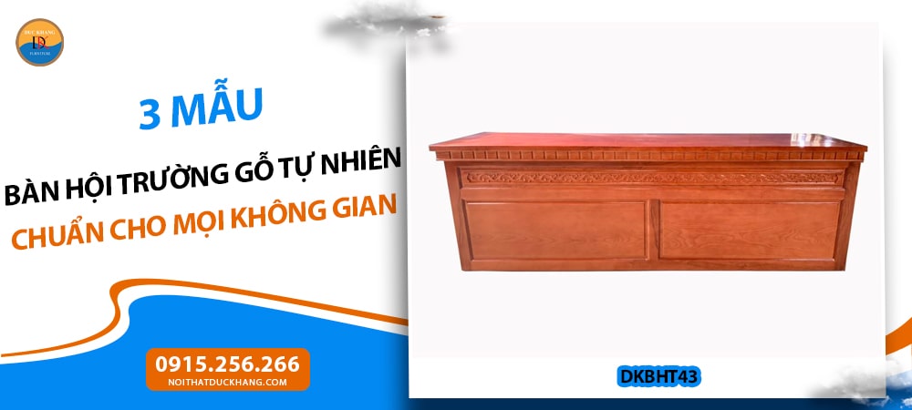 Bàn hội trường gỗ tự nhiên phủ Veneer sang trọng, cao cấp DKBHT43