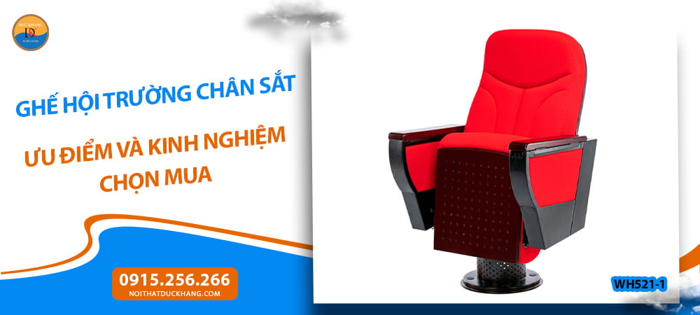 Ghế hội trường chân sắt ưu điểm và kinh nghiệm chọn mua