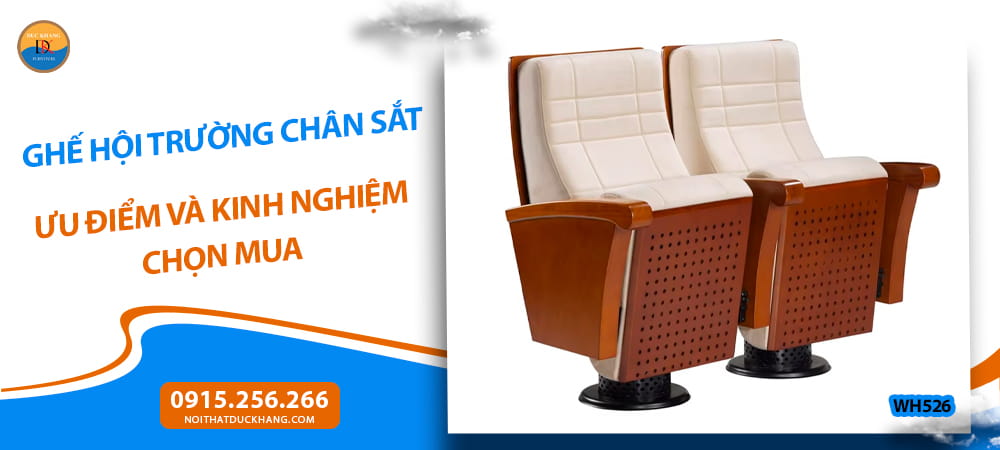 Ghế hội trường chân sắt ưu điểm và kinh nghiệm chọn mua