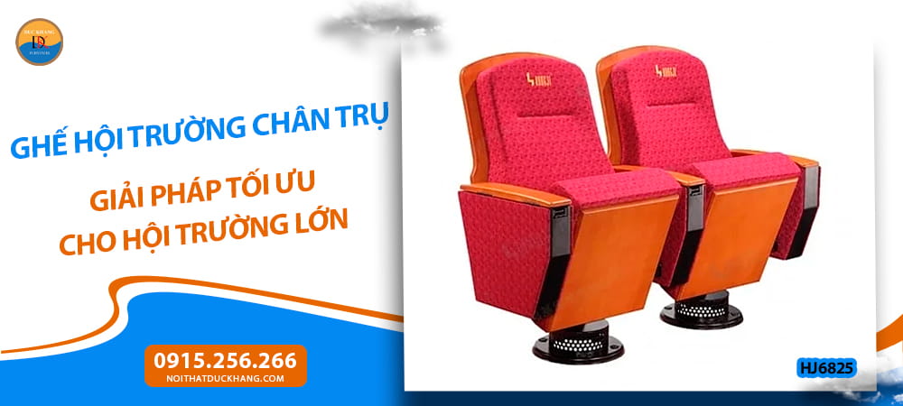 Ghế hội trường chân trụ giải pháp tối ưu cho hội trường lớn