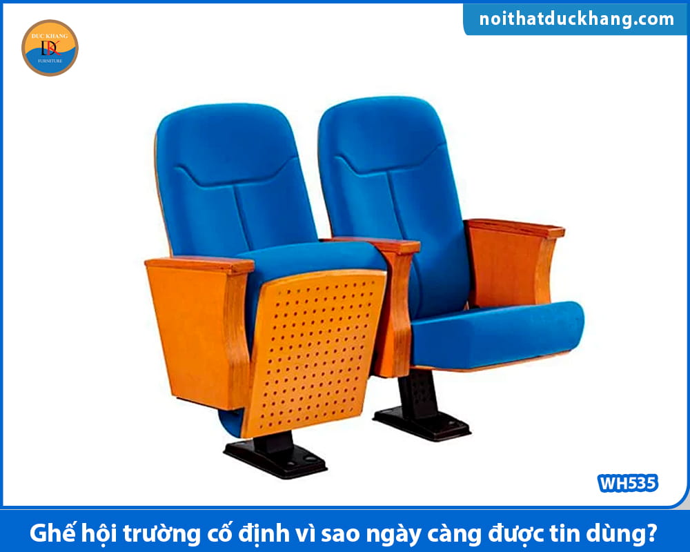 Ghế hội trường cố định vì sao ngày càng được tin dùng? Ghế hội trường cố định vì sao ngày càng được tin dùng?