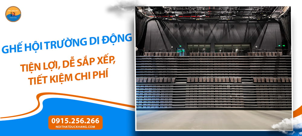 Ghế hội trường di động tiện lợi, dễ sắp xếp, tiết kiệm chi phí